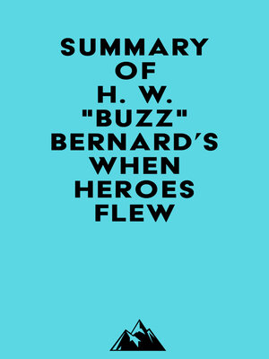 cover image of Summary of H. W. "Buzz" Bernard's When Heroes Flew